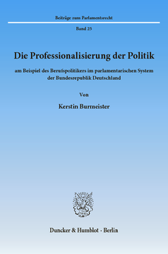 Die Professionalisierung der Politik Die Professionalisierung der Politik