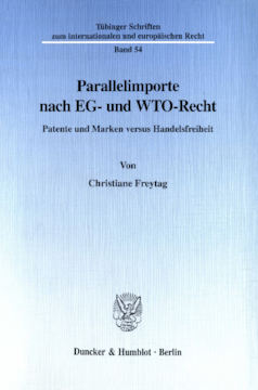 Parallelimporte nach EG- und WTO-Recht Parallelimporte nach EG- und WTO-Recht
