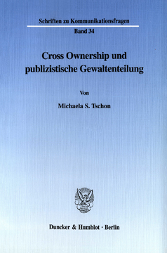 Cross Ownership und publizistische Gewaltenteilung Cross Ownership und publizistische Gewaltenteilung