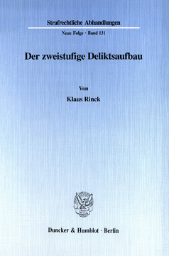 Der zweistufige Deliktsaufbau Der zweistufige Deliktsaufbau