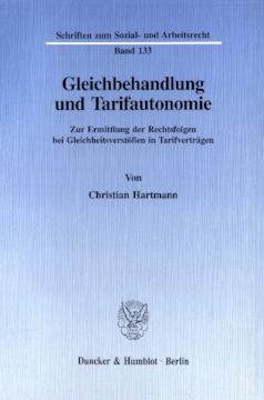 Gleichbehandlung und Tarifautonomie Gleichbehandlung und Tarifautonomie