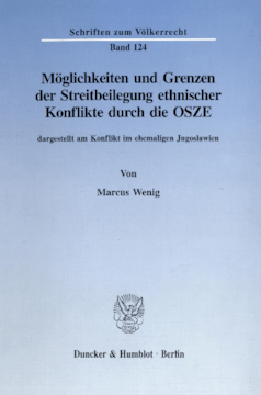 Möglichkeiten und Grenzen der Streitbeilegung ethnischer Konflikte durch die OSZE, Möglichkeiten und Grenzen der Streitbeilegung ethnischer Konflikte durch die OSZE,
