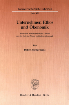 Unternehmer, Ethos und Ökonomik Unternehmer, Ethos und Ökonomik