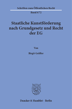 Staatliche Kunstförderung nach Grundgesetz und Recht der EG Staatliche Kunstförderung nach Grundgesetz und Recht der EG
