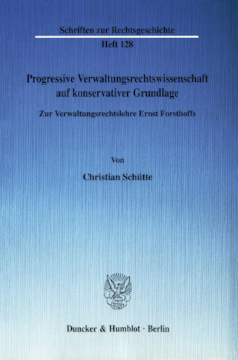 Progressive Verwaltungsrechtswissenschaft auf konservativer Grundlage Progressive Verwaltungsrechtswissenschaft auf konservativer Grundlage