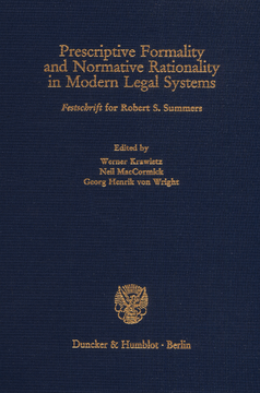 Prescriptive Formality and Normative Rationality in Modern Legal Systems Prescriptive Formality and Normative Rationality in Modern Legal Systems