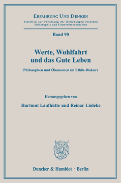 Werte, Wohlfahrt und das Gute Leben Werte, Wohlfahrt und das Gute Leben