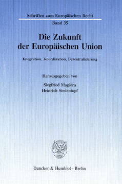 Die Zukunft der Europäischen Union Die Zukunft der Europäischen Union