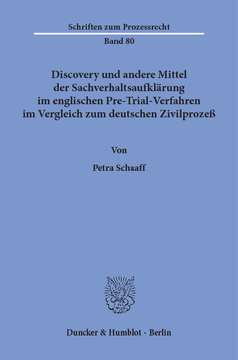 Discovery und andere Mittel der Sachverhaltsaufklärung im englischen Pre-Trial-Verfahren im Vergleich zum deutschen Zivilprozeß Discovery und andere Mittel der Sachverhaltsaufklärung im englischen Pre-Trial-Verfahren im Vergleich zum deutschen Zivilprozeß