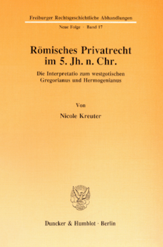 Römisches Privatrecht im 5. Jh. n. Chr Römisches Privatrecht im 5. Jh. n. Chr
