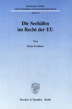 Die Seehäfen im Recht der EU Die Seehäfen im Recht der EU