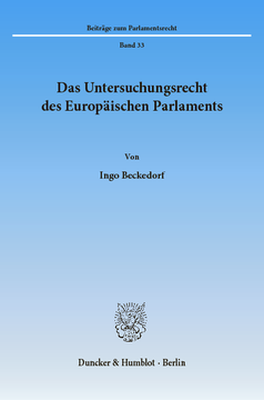 Das Untersuchungsrecht des Europäischen Parlaments Das Untersuchungsrecht des Europäischen Parlaments