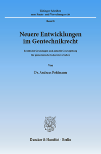 Neuere Entwicklungen im Gentechnikrecht