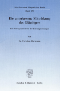 Die unterlassene Mitwirkung des Gläubigers