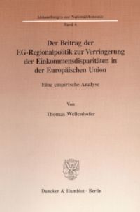 Der Beitrag der EG-Regionalpolitik zur Verringerung der Einkommensdisparitäten in der Europäischen Union