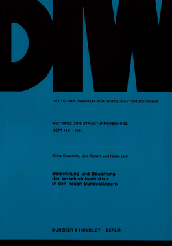 Berechnung und Bewertung der Verkehrsinfrastruktur in den neuen Bundesländern Berechnung und Bewertung der Verkehrsinfrastruktur in den neuen Bundesländern