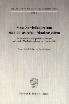 Vom Sowjetimperium zum eurasischen Staatensystem Vom Sowjetimperium zum eurasischen Staatensystem