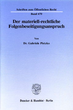 Der materiell-rechtliche Folgenbeseitigungsanspruch Der materiell-rechtliche Folgenbeseitigungsanspruch