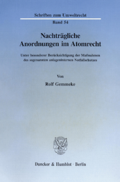 Nachträgliche Anordnungen im Atomrecht Nachträgliche Anordnungen im Atomrecht