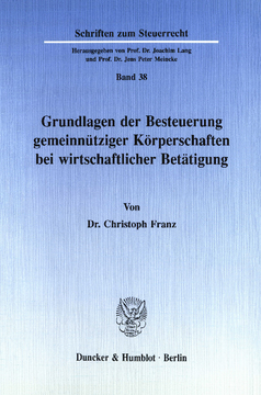 Grundlagen der Besteuerung gemeinnütziger Körperschaften bei wirtschaftlicher Betätigung Grundlagen der Besteuerung gemeinnütziger Körperschaften bei wirtschaftlicher Betätigung