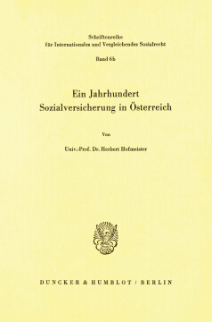 Ein Jahrhundert Sozialversicherung in Österreich Ein Jahrhundert Sozialversicherung in Österreich
