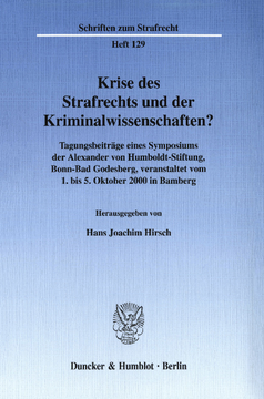 Krise des Strafrechts und der Kriminalwissenschaften? Krise des Strafrechts und der Kriminalwissenschaften?