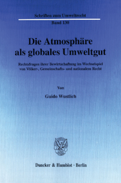 Die Atmosphäre als globales Umweltgut Die Atmosphäre als globales Umweltgut