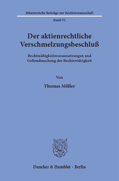 Der aktienrechtliche Verschmelzungsbeschluß Der aktienrechtliche Verschmelzungsbeschluß