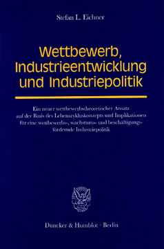 Wettbewerb, Industrieentwicklung und Industriepolitik Wettbewerb, Industrieentwicklung und Industriepolitik