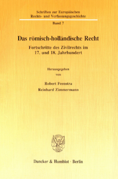 Das römisch-holländische Recht Das römisch-holländische Recht