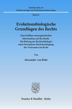 Evolutionsbiologische Grundlagen des Rechts Evolutionsbiologische Grundlagen des Rechts