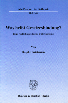 Was heißt Gesetzesbindung? Was heißt Gesetzesbindung?