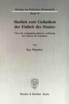 Studien zum Gedanken der Einheit des Staates Studien zum Gedanken der Einheit des Staates