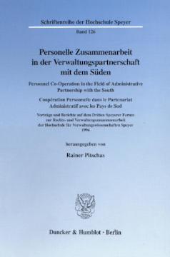 Personelle Zusammenarbeit in der Verwaltungspartnerschaft mit dem Süden / Personnel Co-Operation in the Field of Administrative Partnership with the South / Coopération Personnelle dans le Partenariat Administratif avec les Pays de Sud Personelle Zusammenarbeit in der Verwaltungspartnerschaft mit dem Süden / Personnel Co-Operation in the Field of Administrative Partnership with the South / Coopération Personnelle dans le Partenariat Administratif avec les Pays de Sud