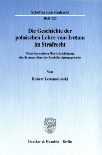 Die Geschichte der polnischen Lehre vom Irrtum im Strafrecht