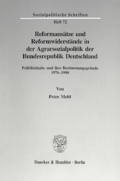 Reformansätze und Reformwiderstände in der Agrarsozialpolitik der Bundesrepublik Deutschland Reformansätze und Reformwiderstände in der Agrarsozialpolitik der Bundesrepublik Deutschland