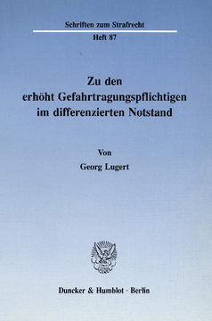 Zu den erhöht Gefahrtragungspflichtigen im differenzierten Notstand Zu den erhöht Gefahrtragungspflichtigen im differenzierten Notstand