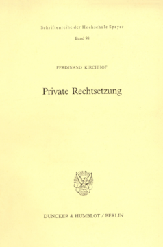 Private Rechtsetzung Private Rechtsetzung