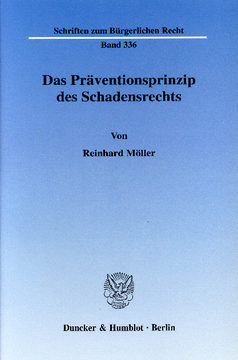 Das Präventionsprinzip des Schadensrechts Das Präventionsprinzip des Schadensrechts