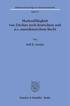 Markenfähigkeit von Zeichen nach deutschem und u.s.-amerikanischem Recht Markenfähigkeit von Zeichen nach deutschem und u.s.-amerikanischem Recht