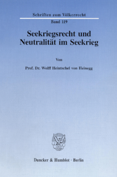 Seekriegsrecht und Neutralität im Seekrieg Seekriegsrecht und Neutralität im Seekrieg