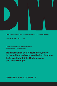 Transformation des Wirtschaftssystems in den mittel- und osteuropäischen Ländern: Außenwirtschaftliche Bedingungen und Auswirkungen Transformation des Wirtschaftssystems in den mittel- und osteuropäischen Ländern: Außenwirtschaftliche Bedingungen und Auswirkungen