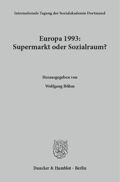 Europa 1993: Supermarkt oder Sozialraum? Europa 1993: Supermarkt oder Sozialraum?