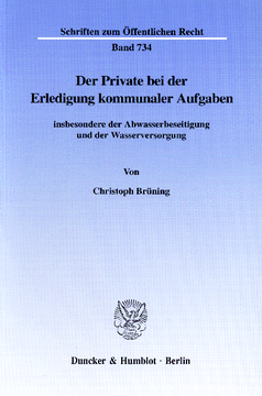 Der Private bei der Erledigung kommunaler Aufgaben Der Private bei der Erledigung kommunaler Aufgaben
