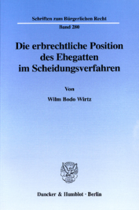Die erbrechtliche Position des Ehegatten im Scheidungsverfahren