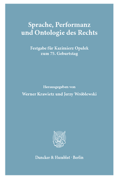 Sprache, Performanz und Ontologie des Rechts Sprache, Performanz und Ontologie des Rechts