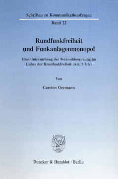 Rundfunkfreiheit und Funkanlagenmonopol Rundfunkfreiheit und Funkanlagenmonopol