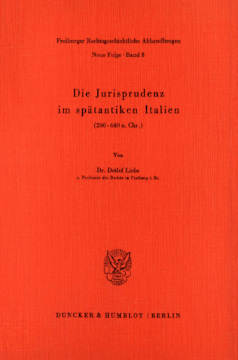 Die Jurisprudenz im spätantiken Italien Die Jurisprudenz im spätantiken Italien