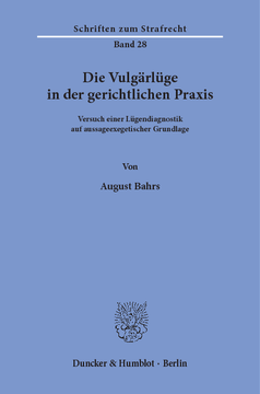 Die Vulgärlüge in der gerichtlichen Praxis Die Vulgärlüge in der gerichtlichen Praxis
