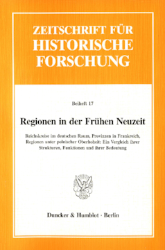 Regionen in der Frühen Neuzeit Regionen in der Frühen Neuzeit